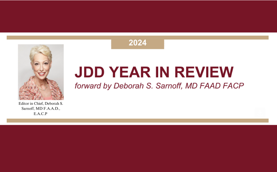 Journal of Drugs in Dermatology JDD Year in Review for 2024. Image of editor in chief Dr. Deborah S. Sarnoff.